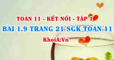 Bài 1.9 trang 21 SGK Toán 11 tập 1 Kết nối tri thức